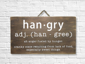 HANGRY funny wood sign for kitchen or dining room, great gift, kitchen decor, kitchen art, hangry definition