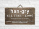 HANGRY funny wood sign for kitchen or dining room, great gift, kitchen decor, kitchen art, hangry definition